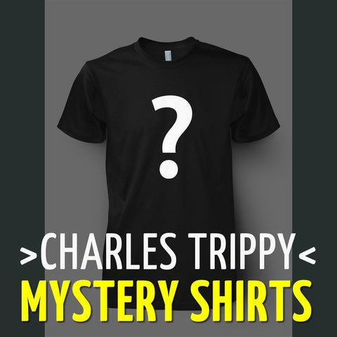 Charles Trippy Mystery Shirts