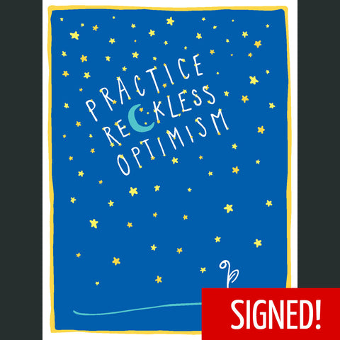 Signed Practice Reckless Optimism Poster
