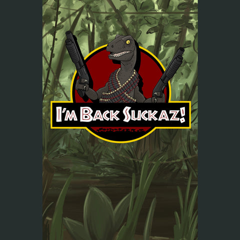 I'm Back Suckaz Raptor Poster