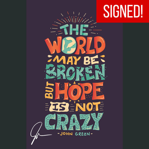 SIGNED Hope is Not Crazy Poster