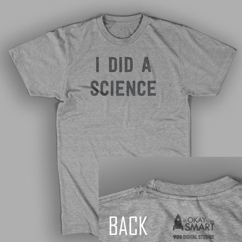 Okay To Be Smart I Did a Science Shirt