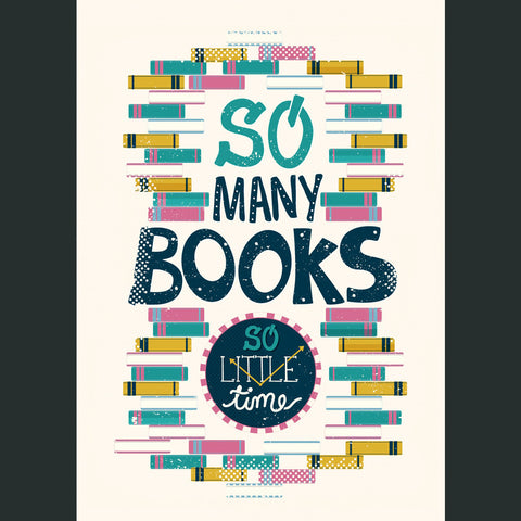 So Many Books, So Little Time Poster