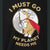 My Planet Needs Me Shirt