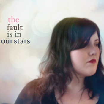 The Fault Is In Our Stars