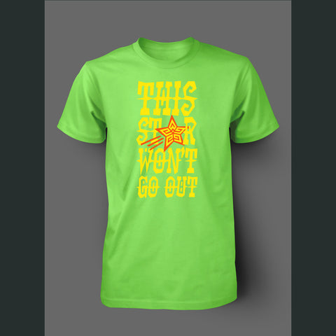 This Star Won't Go Out Shirt