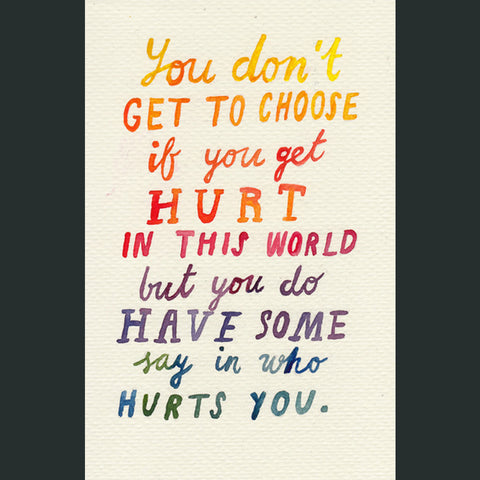 If You Get Hurt Watercolor Poster