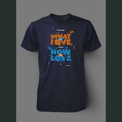 What You Love Shirt