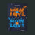 What You Love Shirt